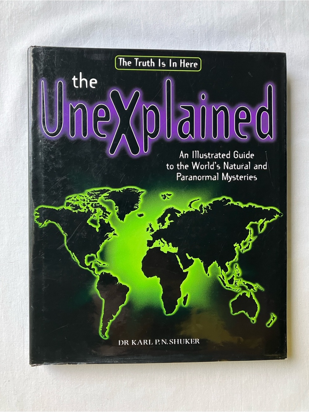 The Unexplained An Illustrated Guide to the World’s Natural and Paranormal